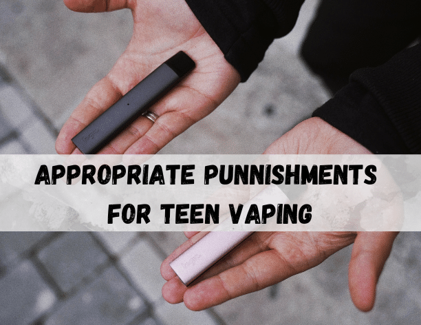 appropriate punishment for teenage vaping