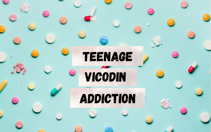 Teenage Vicodin addiction