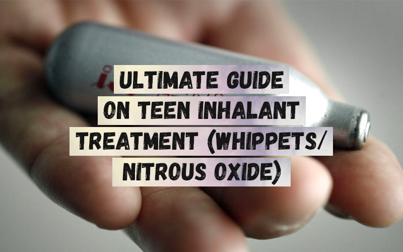 Ultimate Guide on Teen Inhalant Treatment (Whippets_ Nitrous Oxide)