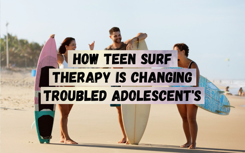 How Teen Surf Therapy is Changing Troubled Adolescent's